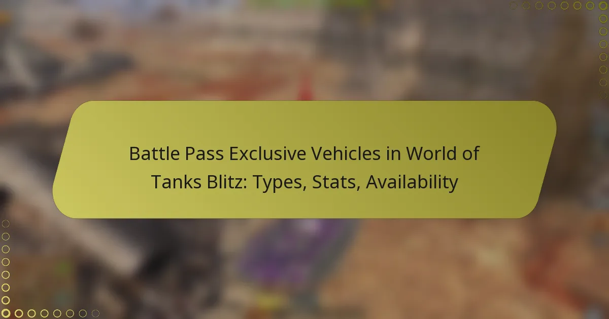 featured-image-battle-pass-eclusive-vehicles-in-world-of-tanks-blitz-types-stats-availability