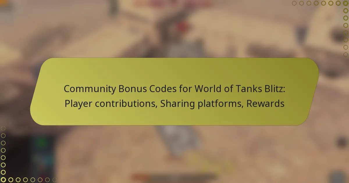 featured-image-community-bonus-codes-for-world-of-tanks-blitz-player-contributions-sharing-platforms-rewards