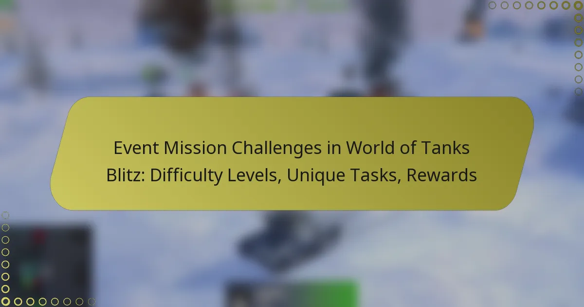 featured-image-event-mission-challenges-in-world-of-tanks-blitz-difficulty-levels-unique-tasks-rewards