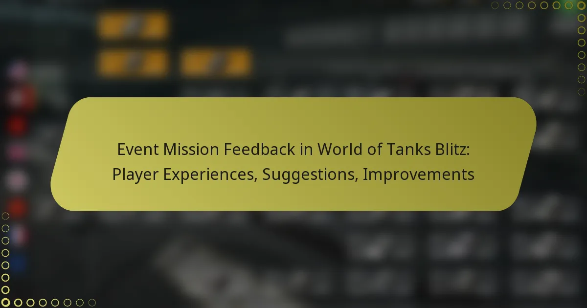 featured-image-event-mission-feedback-in-world-of-tanks-blitz-player-eperiences-suggestions-improvements