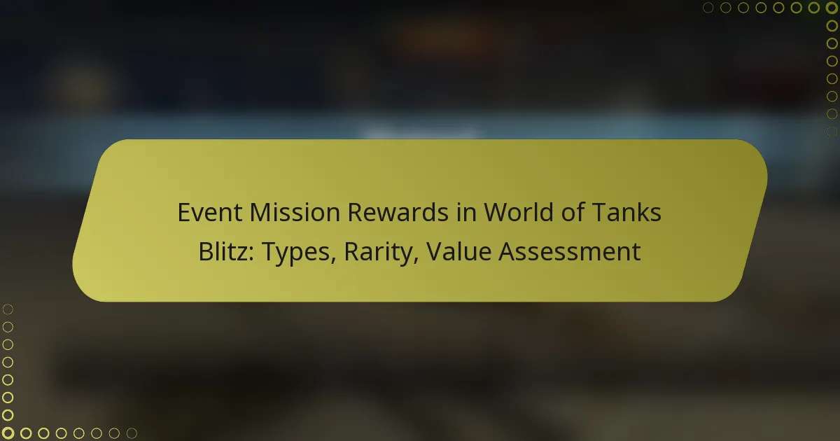 featured-image-event-mission-rewards-in-world-of-tanks-blitz-types-rarity-value-assessment