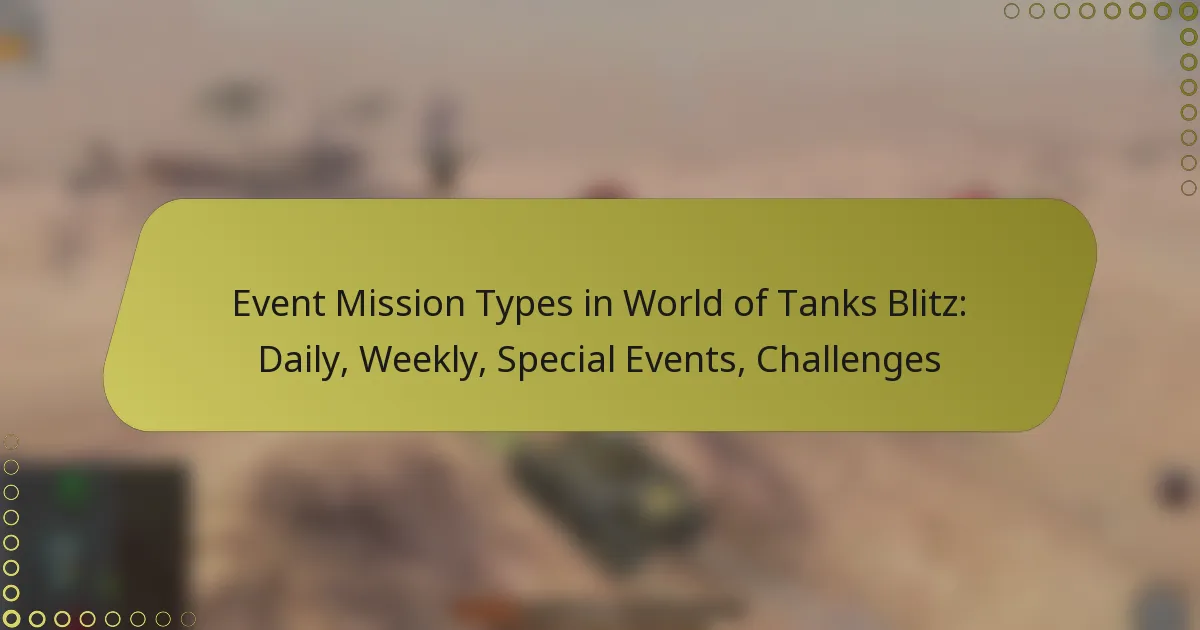featured-image-event-mission-types-in-world-of-tanks-blitz-daily-weekly-special-events-challenges
