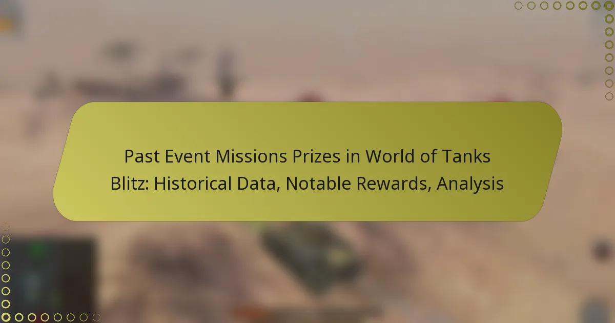 featured-image-past-event-missions-prizes-in-world-of-tanks-blitz-historical-data-notable-rewards-analysis