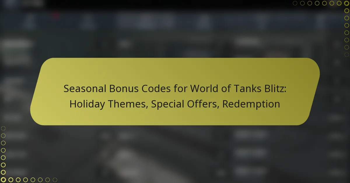 featured-image-seasonal-bonus-codes-for-world-of-tanks-blitz-holiday-themes-special-offers-redemption