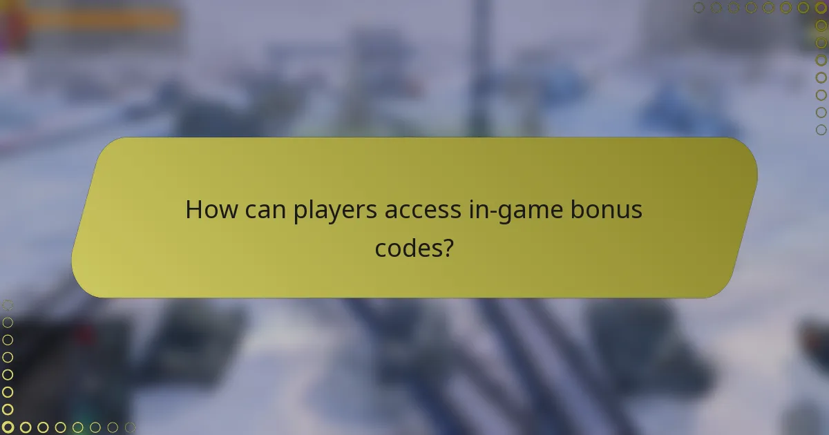 How can players access in-game bonus codes?