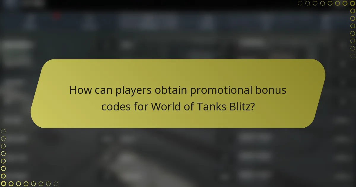 How can players obtain promotional bonus codes for World of Tanks Blitz?