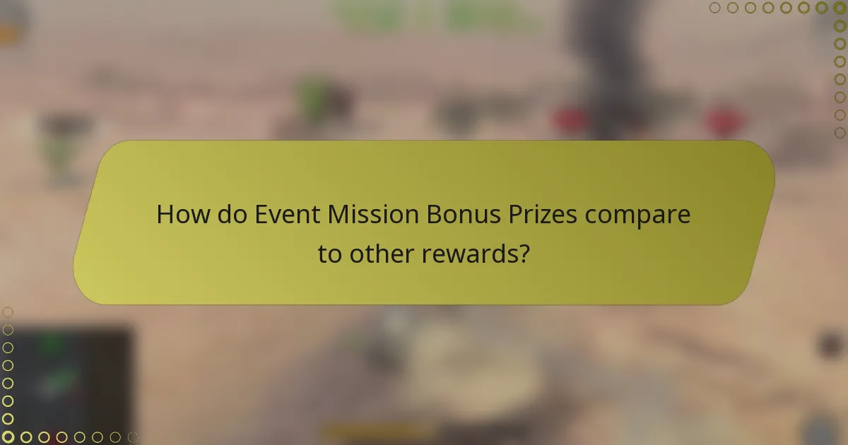How do Event Mission Bonus Prizes compare to other rewards?
