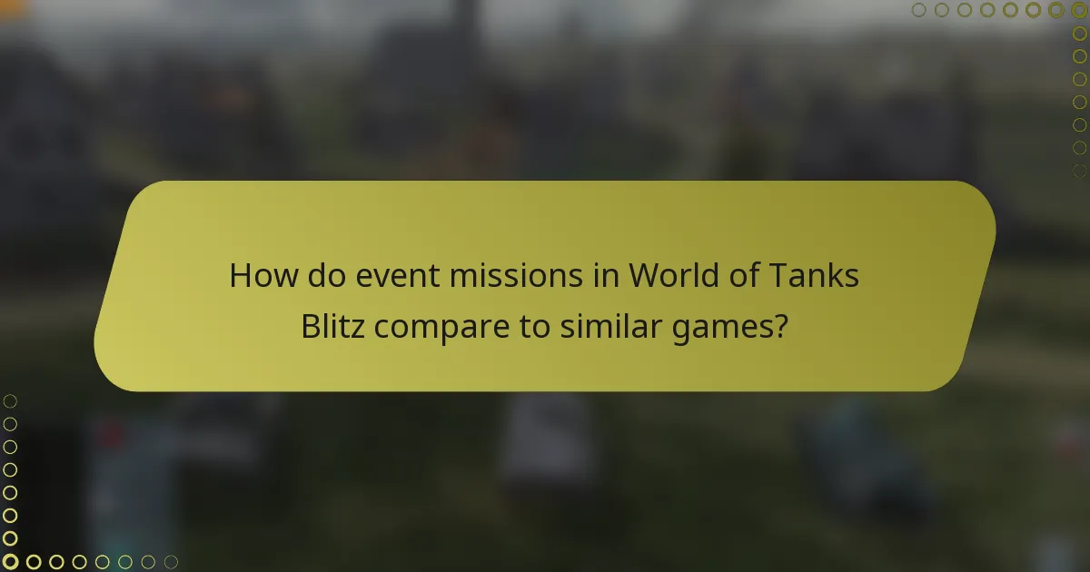 How do event missions in World of Tanks Blitz compare to similar games?