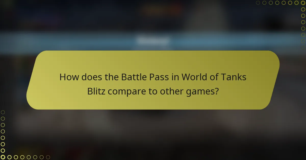 How does the Battle Pass in World of Tanks Blitz compare to other games?