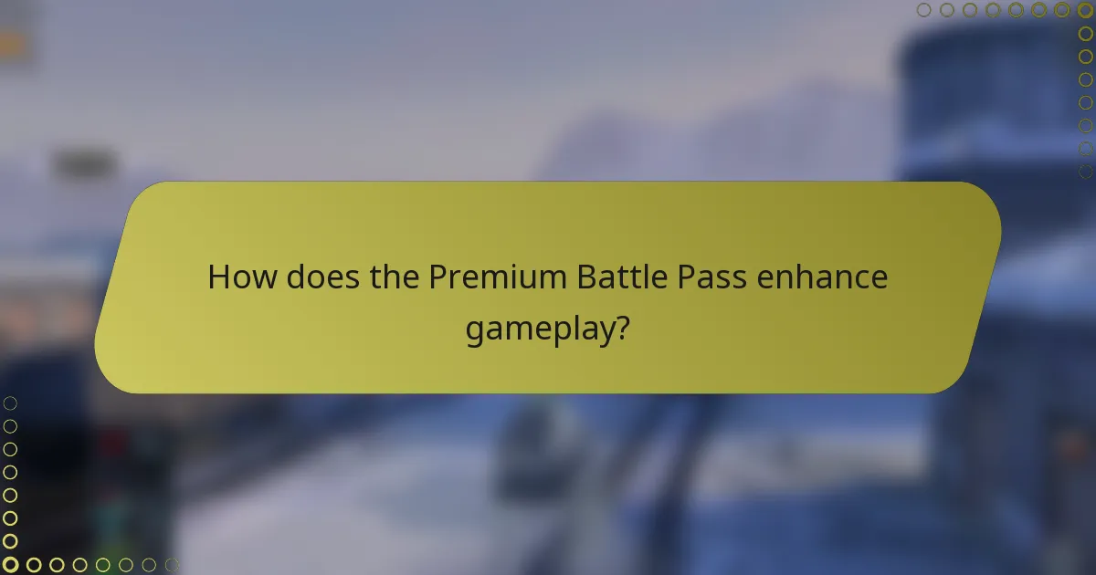 How does the Premium Battle Pass enhance gameplay?