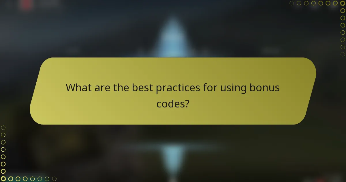 What are the best practices for using bonus codes?