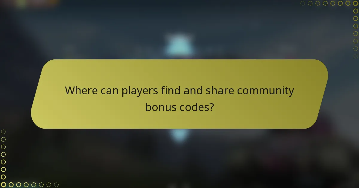 Where can players find and share community bonus codes?