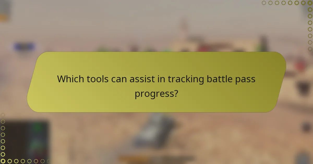 Which tools can assist in tracking battle pass progress?