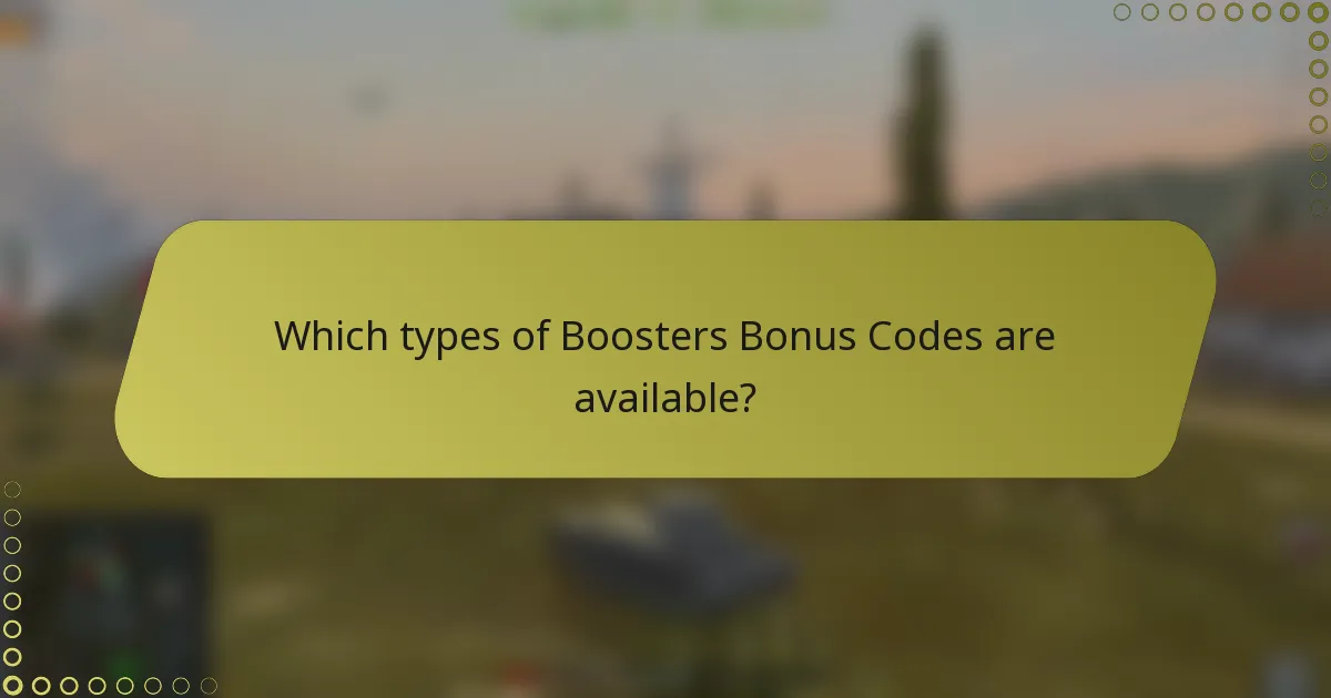 Which types of Boosters Bonus Codes are available?
