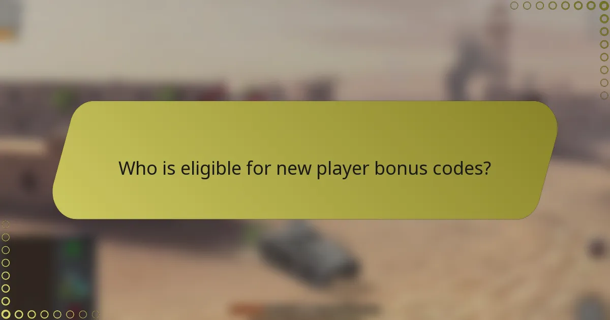 Who is eligible for new player bonus codes?